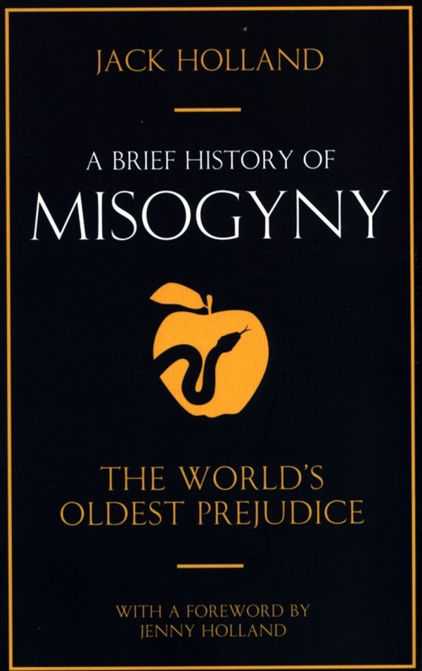 A Brief History of Misogyny