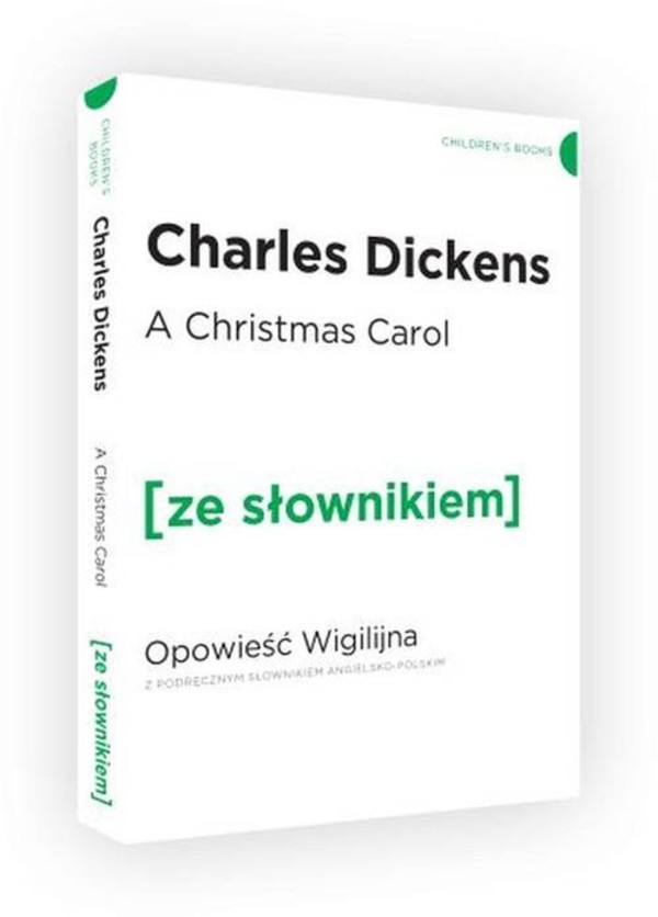 A Christmas Carol Opowieść Wigilijna z podręcznym słownikiem angielsko-polskim