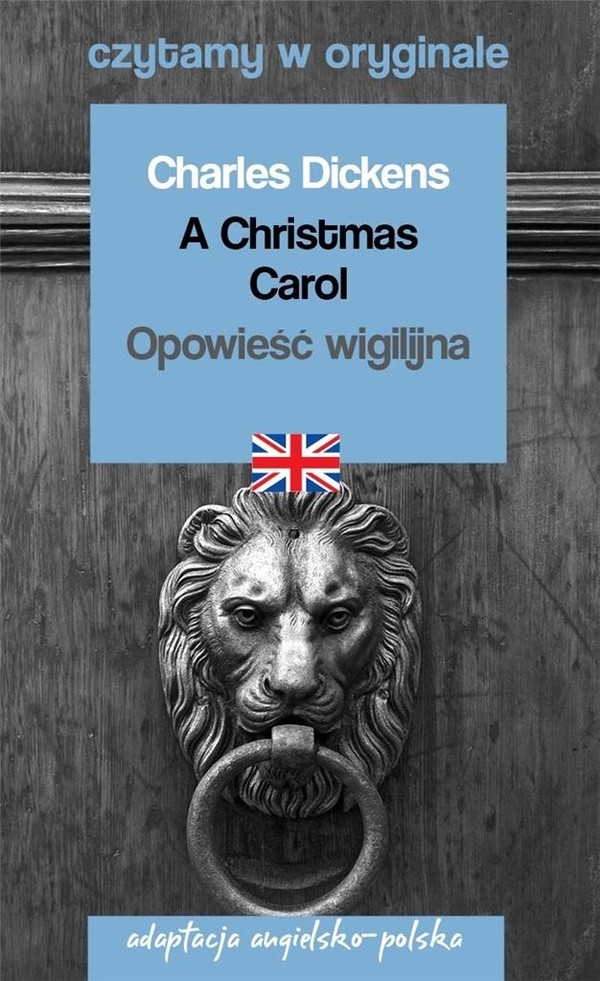 A Christmas Carol / Opowieść wigilijna Czytamy w oryginale