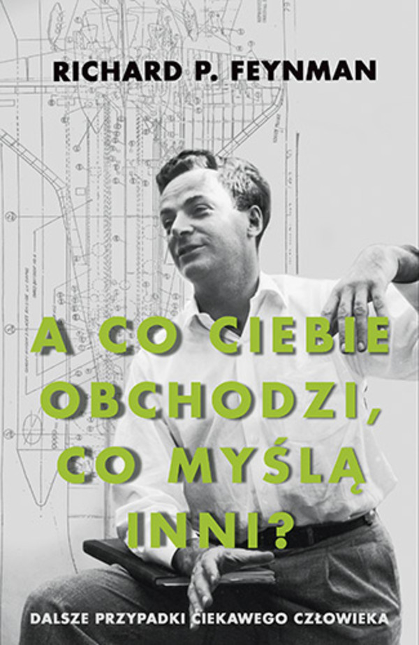 A co ciebie obchodzi, co myślą inni? Dalsze przypadki ciekawego człowieka