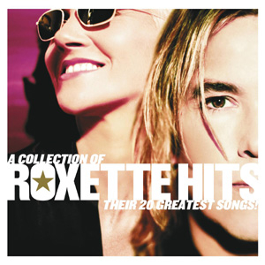 A Collection Of Roxette Hits!