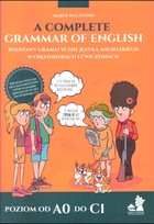 A Complete Grammar of English - Podstawy gramatyczne języka angielskiego w objaśnieniach i ćwiczeniach.