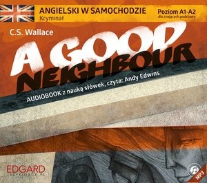 A Good Neighbour Audiobook CD Audio Angielski w samochodzie Poziom A1- A2