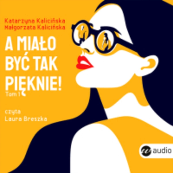 A miało być tak pięknie - Audiobook mp3 Mika tom 1