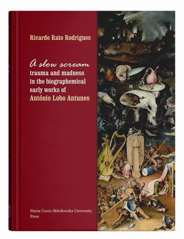 A slow scream: trauma and madness in the biographemical early works of António Lobo Antunes - pdf