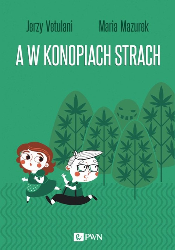 A w konopiach strach