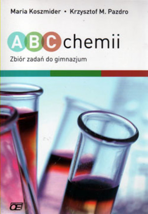 ABC Chemii. Zbiór zadań dla gimnazjalistów