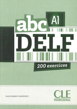 ABC DELF A1. 200 exercices