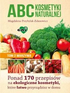 ABC kosmetyki naturalnej - mobi, epub Tom 2 warzywa