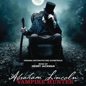 Abraham Lincoln - Vampire Hunter (OST) Abraham Lincoln - Łowca Wampirów
