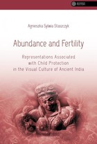Abundance and FertilityRepresentations Associated with Child Protection in the Visual Culture of Ancient India
