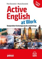 Active English at Work Kompendium fachowego języka angielskiego