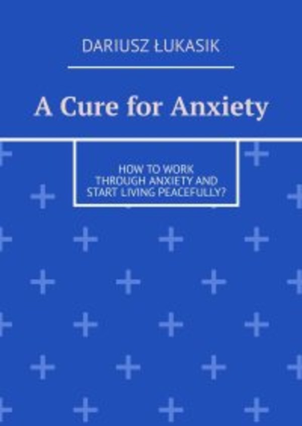 A Cure for Anxiety - mobi, epub