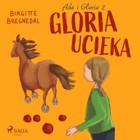 Ada i Gloria 2: Gloria ucieka - Audiobook mp3