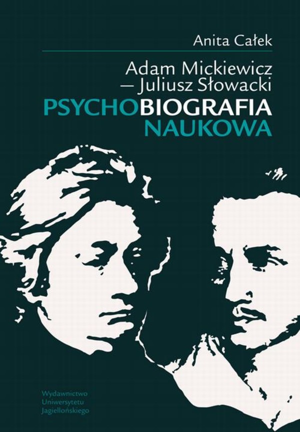 Adam Mickiewicz - Juliusz Słowacki Psychobiografia naukowa - pdf