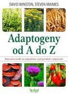 Adaptogeny od A do Z - pdf Naturalny sposób na odprężenie, wytrzymałość i odporność