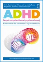 ADHD zespół nadpobudliwości psychoruchowej - mobi, epub Przewodnik dla rodziców i wychowawców