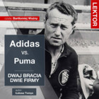 Adidas kontra Puma. Dwaj bracia, dwie firmy. Adolf i Rudolf Dassler