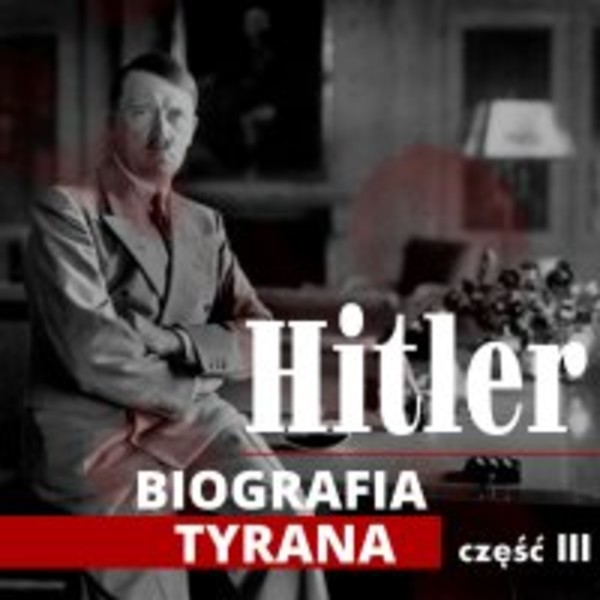 Adolf Hitler. Biografia tyrana. Część 3. - Audiobook mp3 Powojenny chaos i narodziny NSDAP (1918-1922)