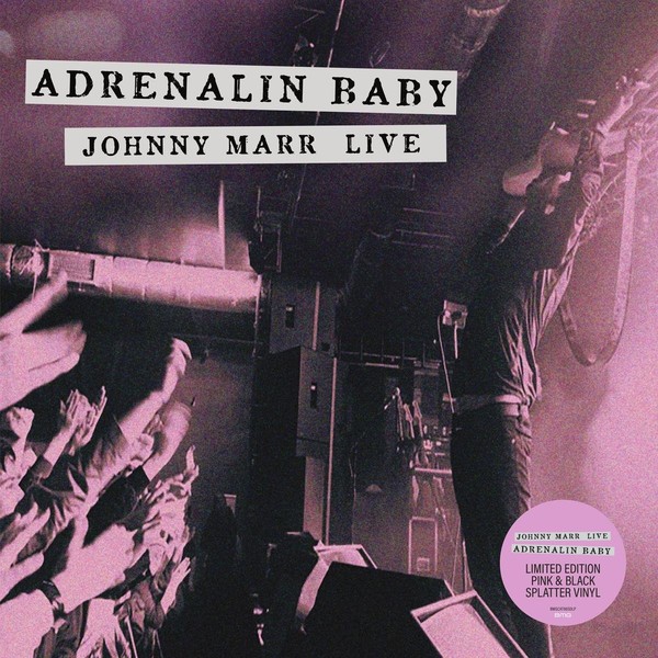 Adrenalin Baby - Johnny Marr Live (pink & black splatter vinyl) (Limited Edition)