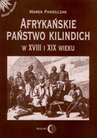 Afrykańskie państwo Kilindich w XVIII i XIX wieku. Umowa społeczna i jej interpretacje - mobi, epub