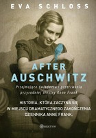 After Auschwitz - mobi, epub Przejmujące świadectwo przetrwania przyrodniej siostry Anne Frank