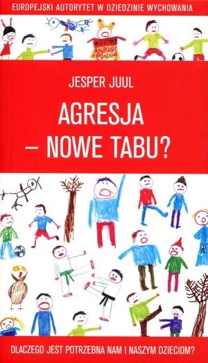 Agresja - nowe tabu? Dlaczego jest potrzebna nam i naszym dzieciom?