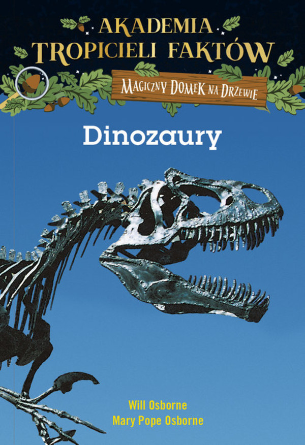 Akademia Tropicieli Faktów. Dinozaury Magiczny domek na drzewie