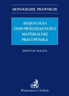 Aksjologia odpowiedzialności materialnej pracownika - pdf