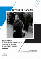 Akt normalizacyjny - pdf 50 lat Układu o normalizacji stosunków PRL-RFN z 7 grudnia 1970 roku