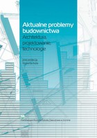 Aktualne problemy budownictwa. Architektura, projektowanie, technologia - pdf