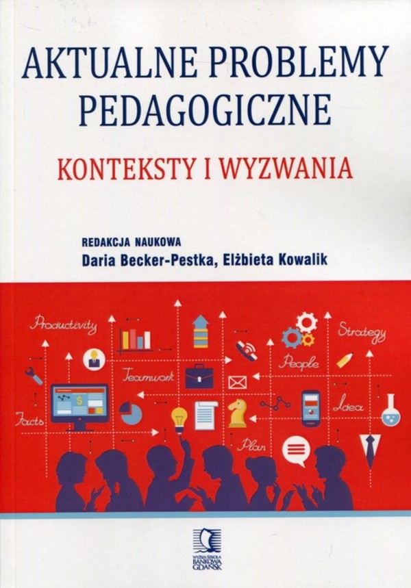 Aktualne problemy pedagogiczne Konteksty i wyzwania