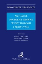 Aktualne problemy prawne w psychologii i medycynie - pdf