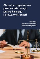Aktualne zagadnienia pozakodeksowego prawa karnego i prawa wykroczeń - pdf