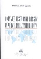 Akty jednostronne państw w prawie międzynarodowym