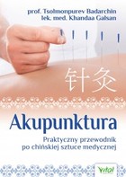Akupunktura Praktyczny przewodnik po chińskiej sztuce medycznej - mobi, epub