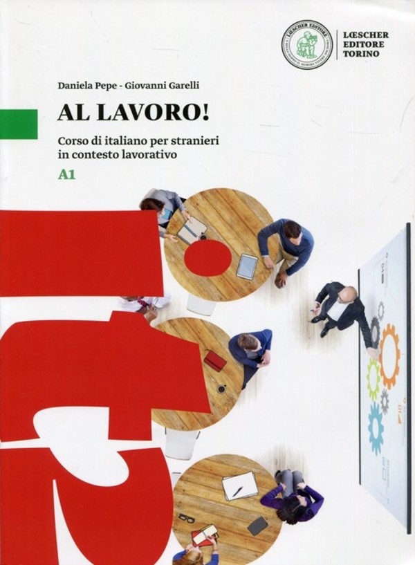 Al lavoro! Podręcznik A1 Corso di italiano per stranieri in contesto lavorativo