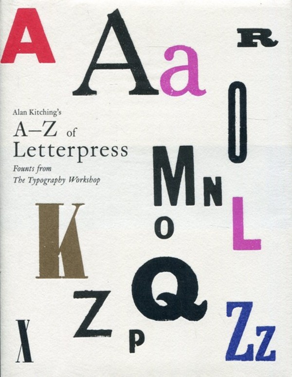 Alan Kitching`s A-Z of Letterpress Founts from The Typography Workshop