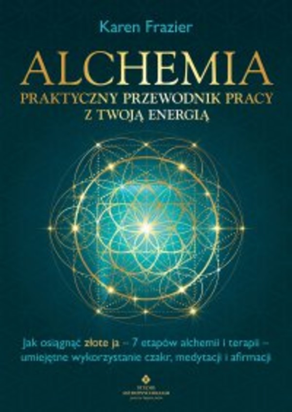 Alchemia. Praktyczny przewodnik pracy z twoją energią - mobi, epub, pdf