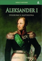 ALEKSANDER I. POGROMCA NAPOLEONA