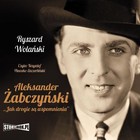 Aleksander Żabczyński - Audiobook mp3 Jak drogie są wspomnienia