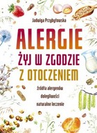 Alergie. Żyj w zgodzie z otoczeniem - pdf Źródła alergenów, dolegliwości, naturalne leczenie