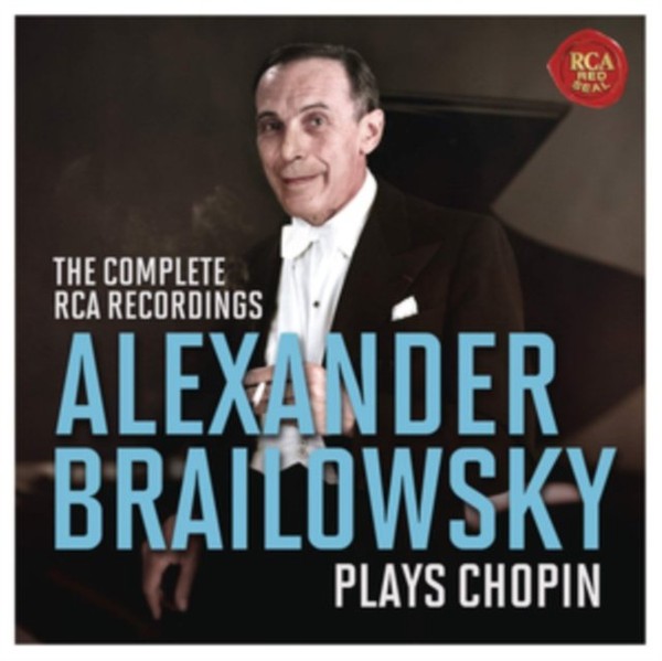 Alexander Brailowsky Plays Chopin - The Complete RCA Recordings