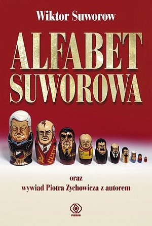 ALFABET SUWOROWA oraz wywiad piotra Zychowicza z Autorem
