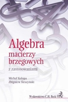 Algebra macierzy brzegowych z zastosowaniami - pdf