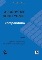 Algorytmy genetyczne Kompendium Tom 1 - pdf