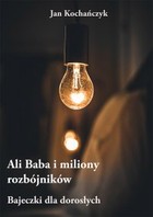 Ali Baba i miliony rozbójników - Bajeczki dla dorosłych - epub, pdf