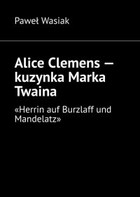 Alice Clemens - kuzynka Marka Twaina - mobi, epub