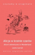 Okładka:Alice\'s Adventures in Wonderland / Alicja w krainie czarów 