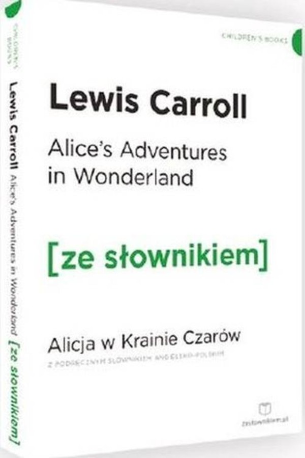 Alice`s Adventures in Wonderland Alicja w Krainie Czarów z podręcznym słownikiem angielsko-polskim